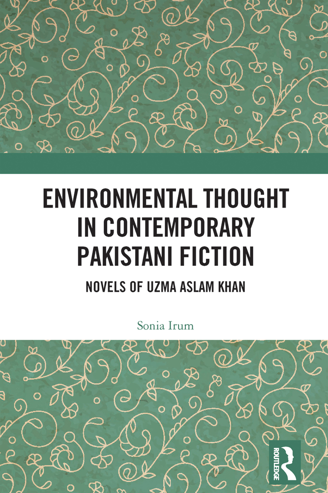 Environmental Thought in Contemporary Pakistani Fiction: Novels of Uzma Aslam Khan cover