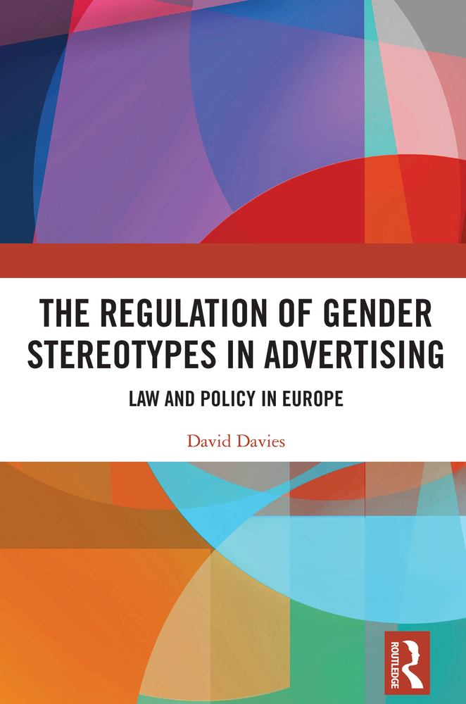 The Regulation of Gender Stereotypes in Advertising: Law and Policy in Europe cover