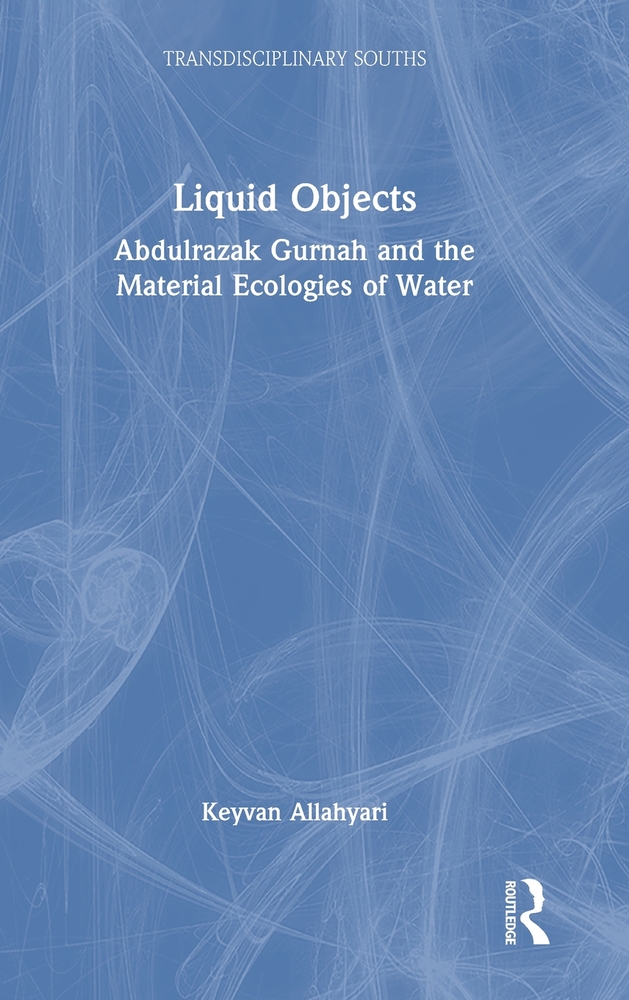 Liquid Objects: Abdulrazak Gurnah and the Material Ecologies of Water cover