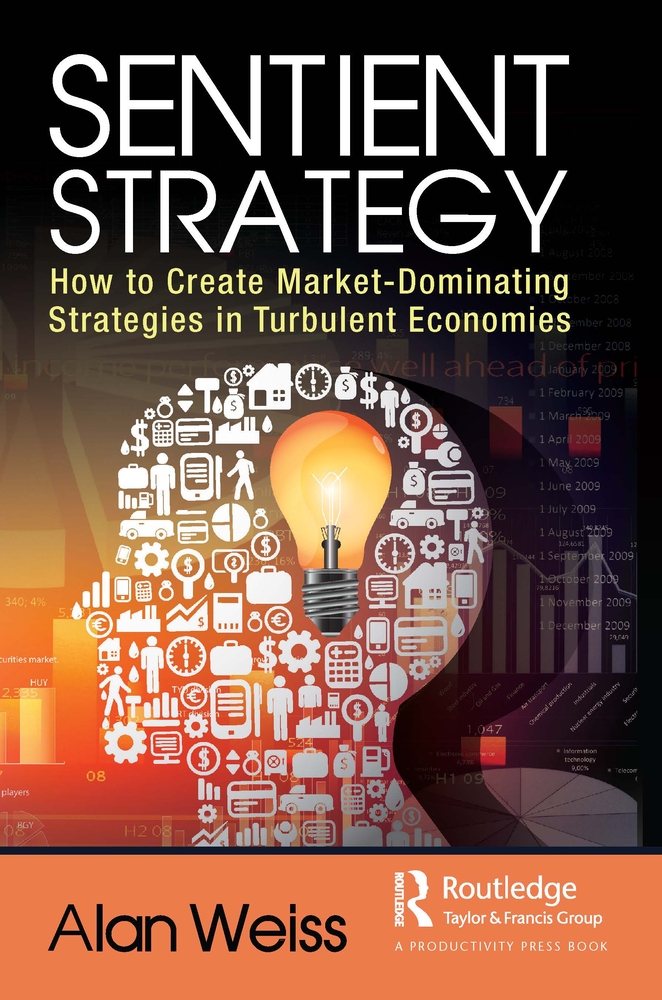 Sentient Strategy: How to Create Market-Dominating Strategies in Turbulent Economies cover