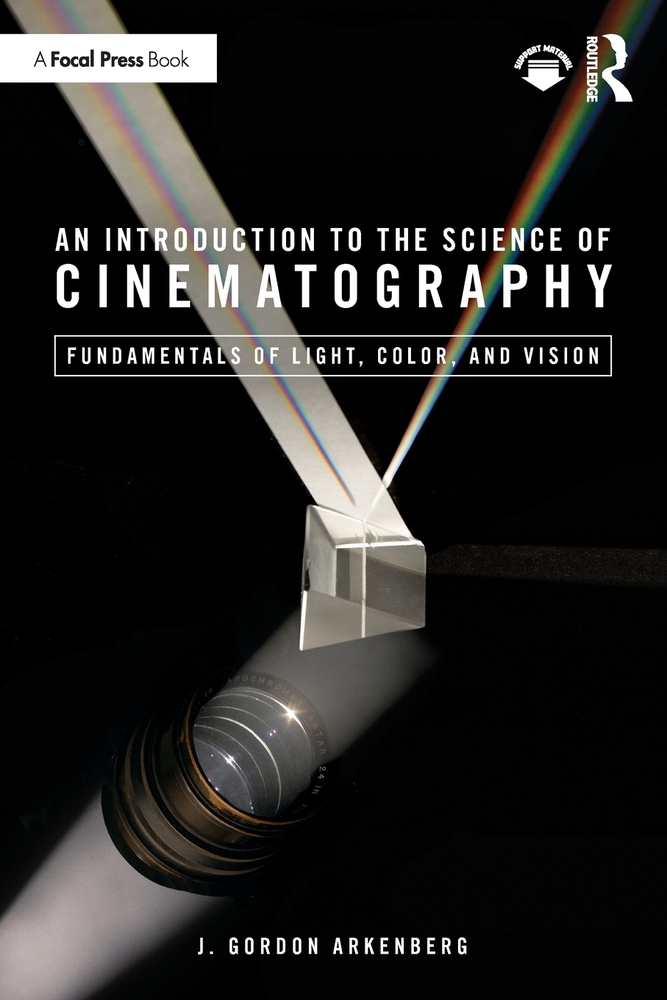An Introduction to the Science of Cinematography: Fundamentals of Light, Color, and Vision cover