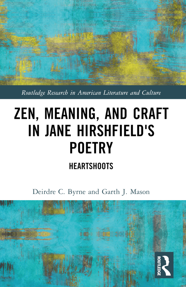 Zen, Meaning, and Craft in Jane Hirshfield's Poetry: Heartshoots cover