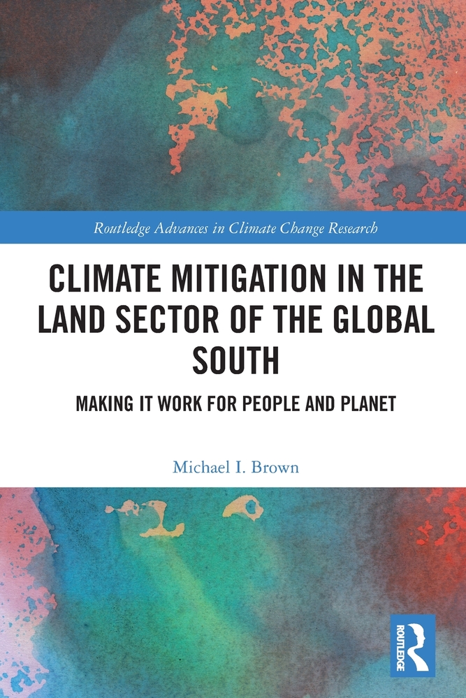 Climate Mitigation in the Land Sector of the Global South: Making it Work for People and Planet cover