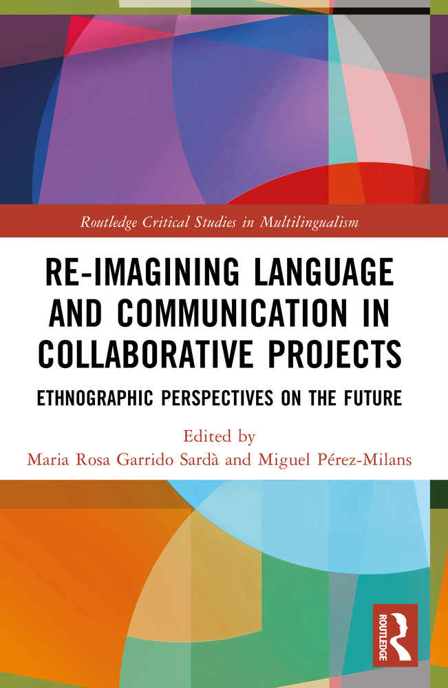 Re-imagining Language and Communication in Collaborative Projects: Ethnographic Perspectives on the Future cover