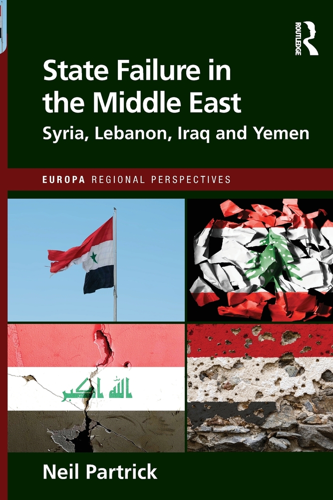 State Failure in the Middle East: Syria, Lebanon, Iraq and Yemen cover