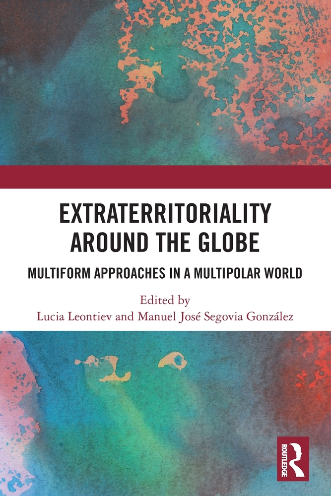 Extraterritoriality Around the Globe: Multiform Approaches in a Multipolar World cover