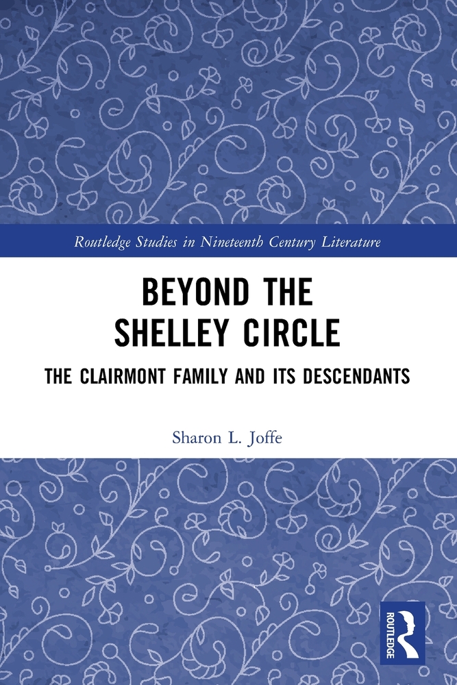 Beyond the Shelley Circle: The Clairmont Family and Its Descendants cover