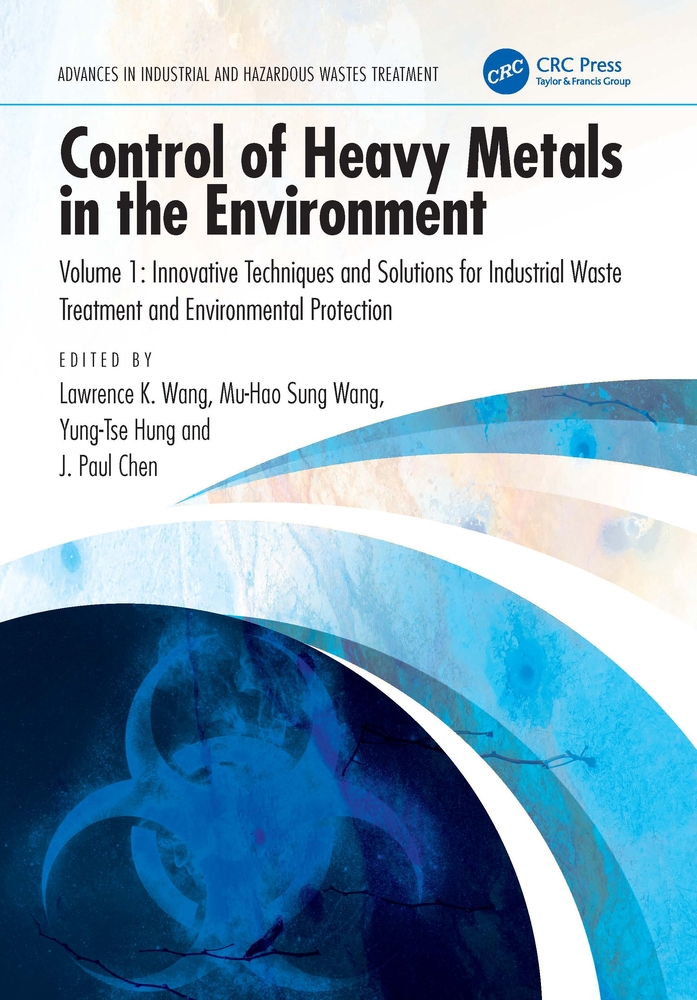 Control of Heavy Metals in the Environment, Volume 1: Innovative Techniques and Solutions for Industrial Waste Treatment and Environmental Protection cover