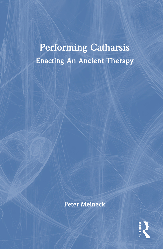 Performing Catharsis: Enacting an Ancient Therapy cover