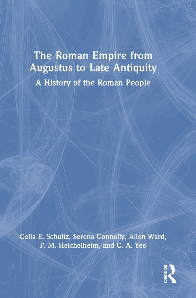 The Roman Empire from Augustus to Late Antiquity: A History of the Roman People cover