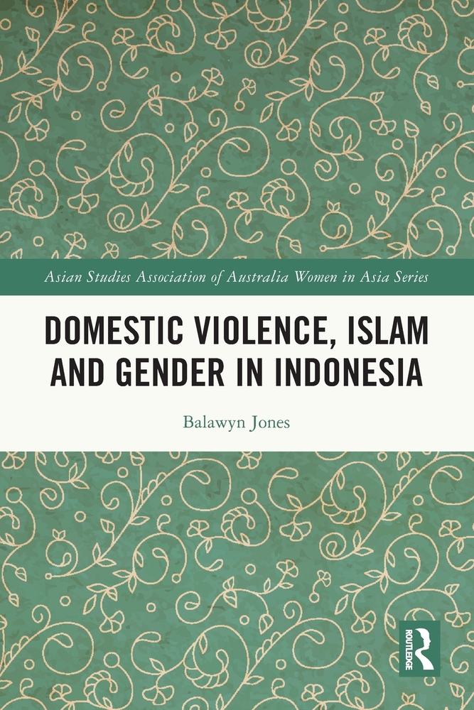 Domestic Violence, Islam and Gender in Indonesia cover
