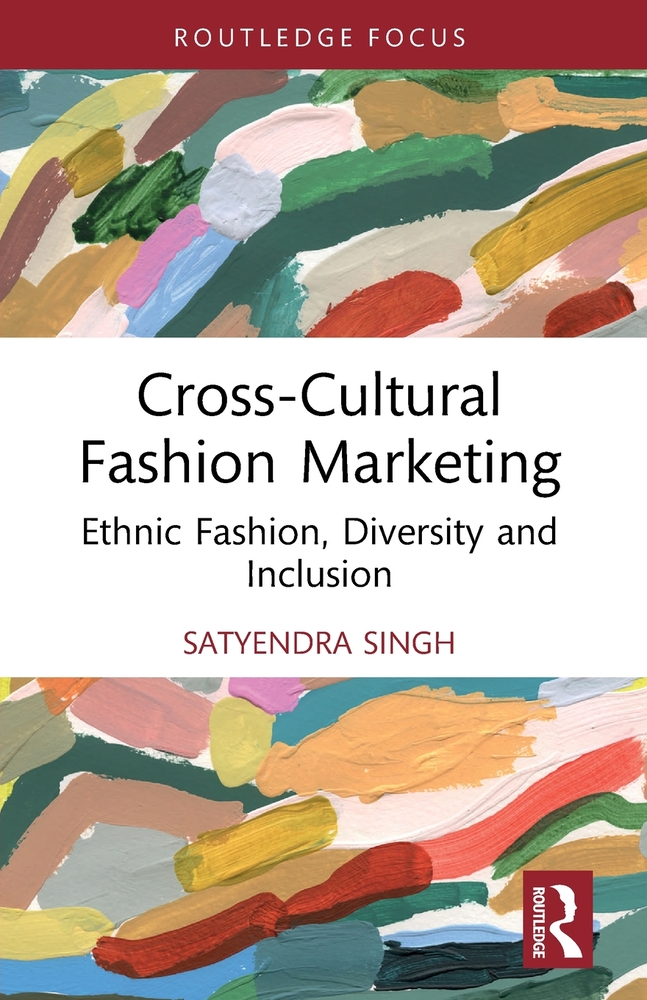 Cross-Cultural Fashion Marketing: Ethnic Fashion, Diversity and Inclusion cover