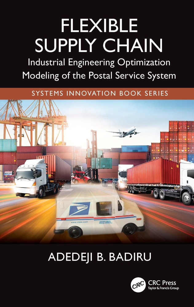 Flexible Supply Chain: Industrial Engineering Optimization Modeling of the Postal Service System cover