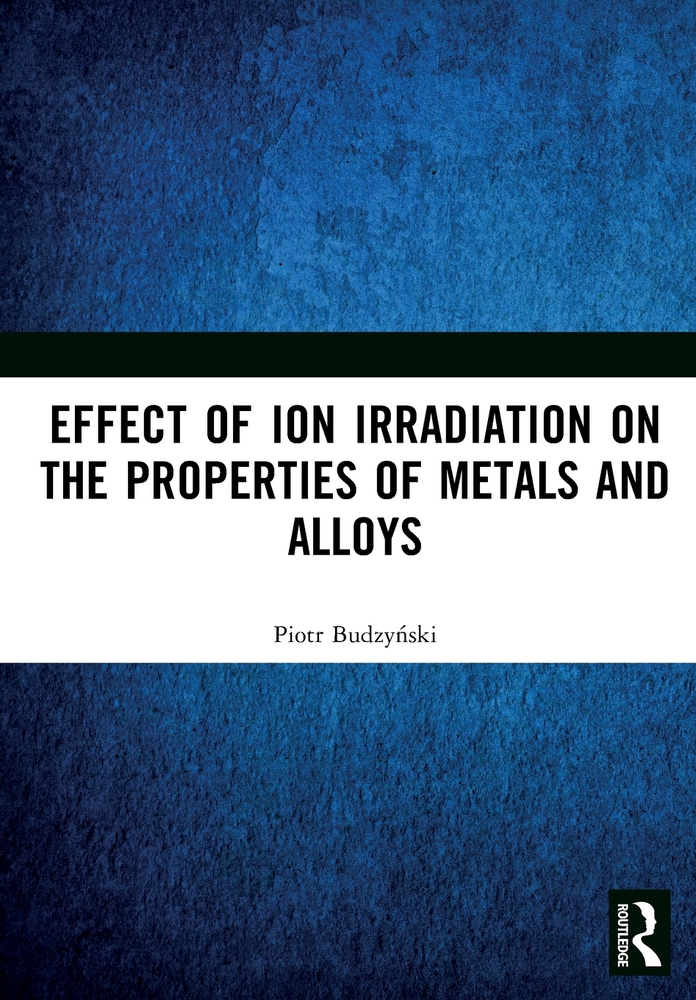 Effect of Ion Irradiation on the Properties of Metals and Alloys cover
