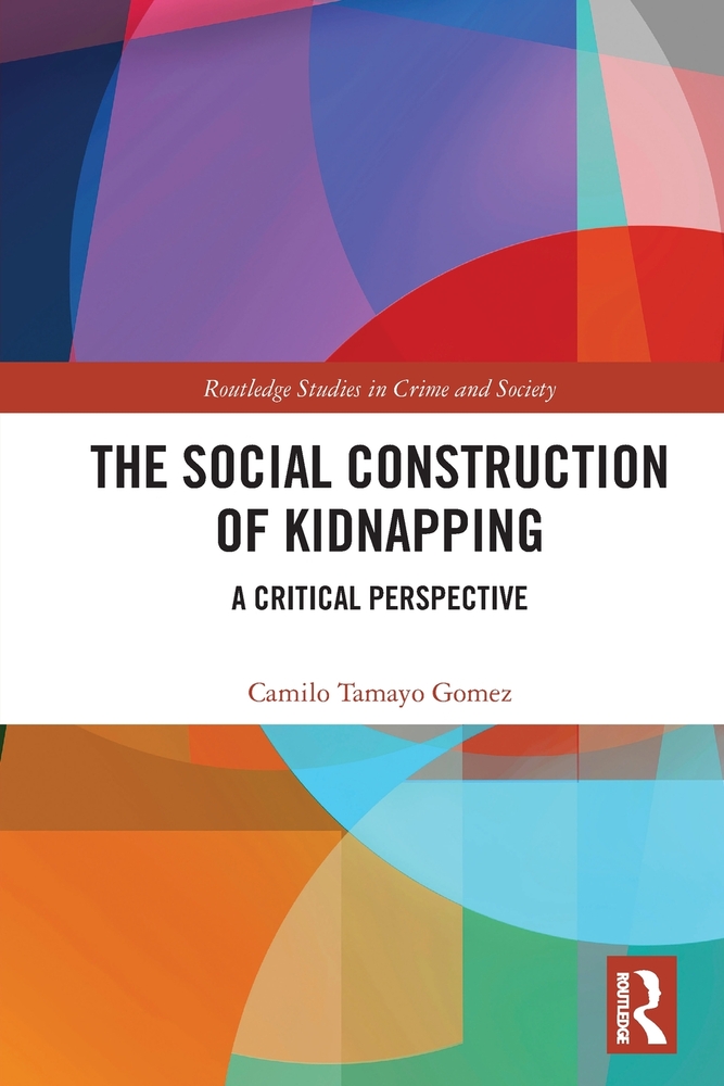 The Social Construction of Kidnapping: A Critical Perspective cover