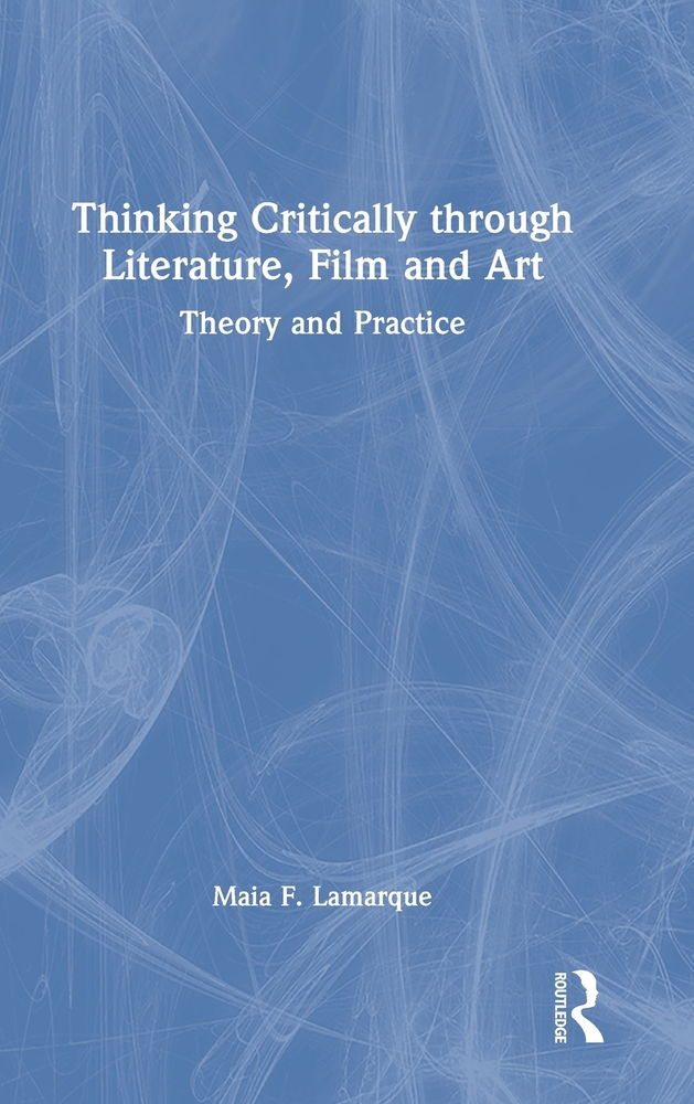 Thinking Critically Through Literature, Film and Art: Theory and Practice cover