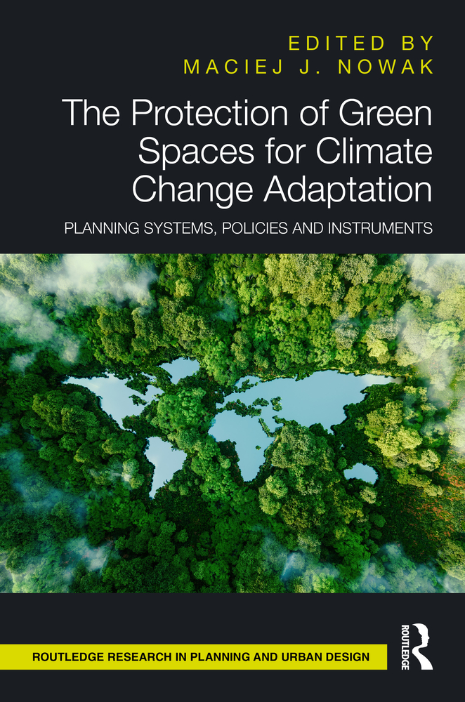 The Protection of Green Spaces for Climate Change Adaptation: Planning Systems, Policies and Instruments cover