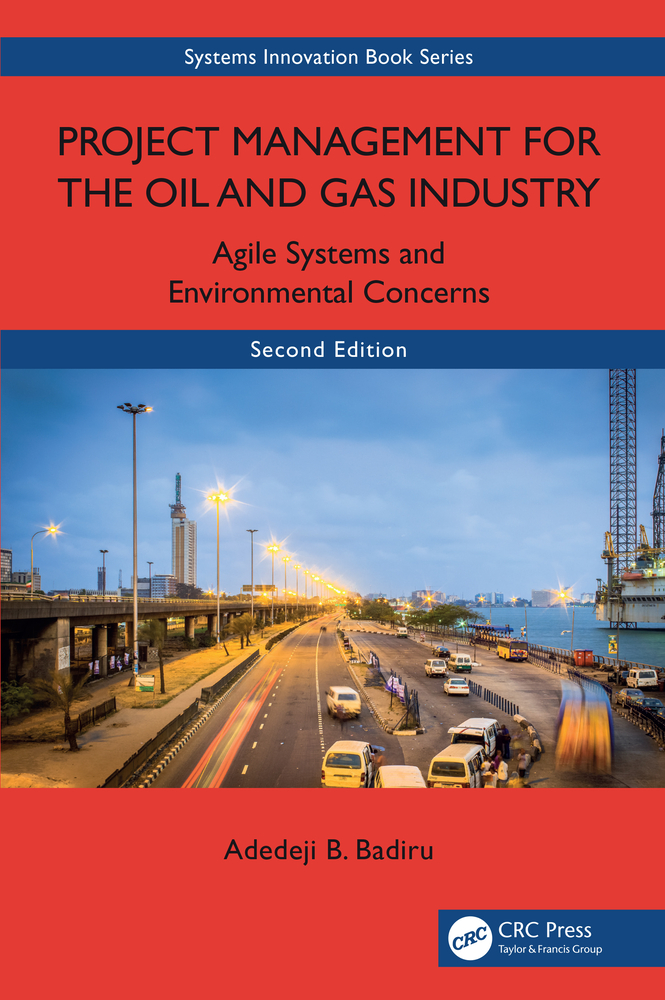 Project Management for the Oil and Gas Industry: Systems Engineering and Technology cover