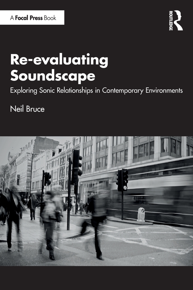 Re-Evaluating Soundscape: Exploring Sonic Relationships in Contemporary Environments cover