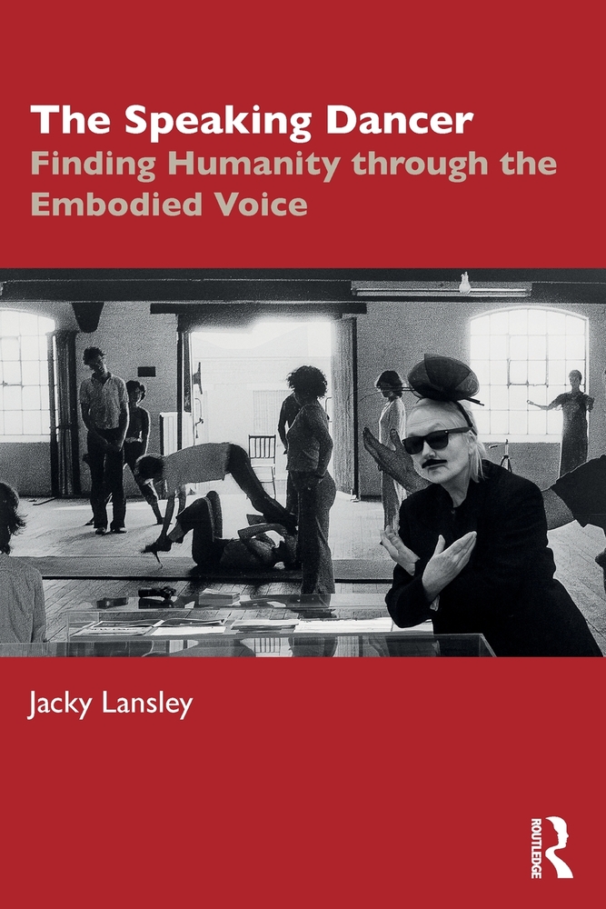 The Speaking Dancer: Finding Humanity Through the Embodied Voice cover