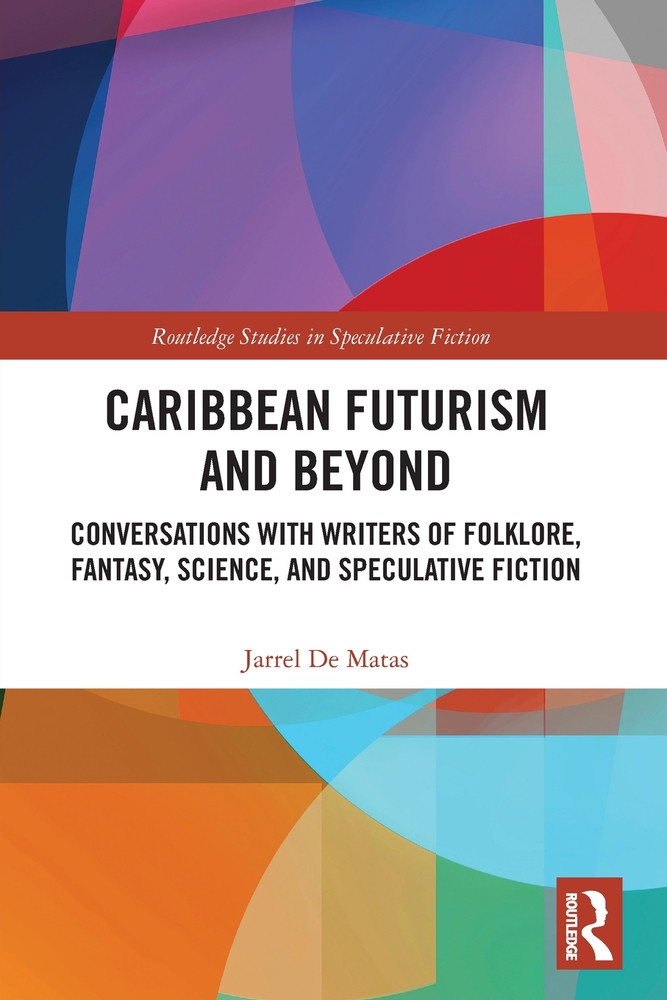 Caribbean Futurism and Beyond: Conversations with Writers of Folklore, Fantasy, Science, and Speculative Fiction cover