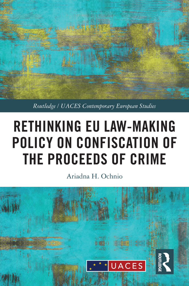 Rethinking EU Law-making Policy on Confiscation of the Proceeds of Crime cover