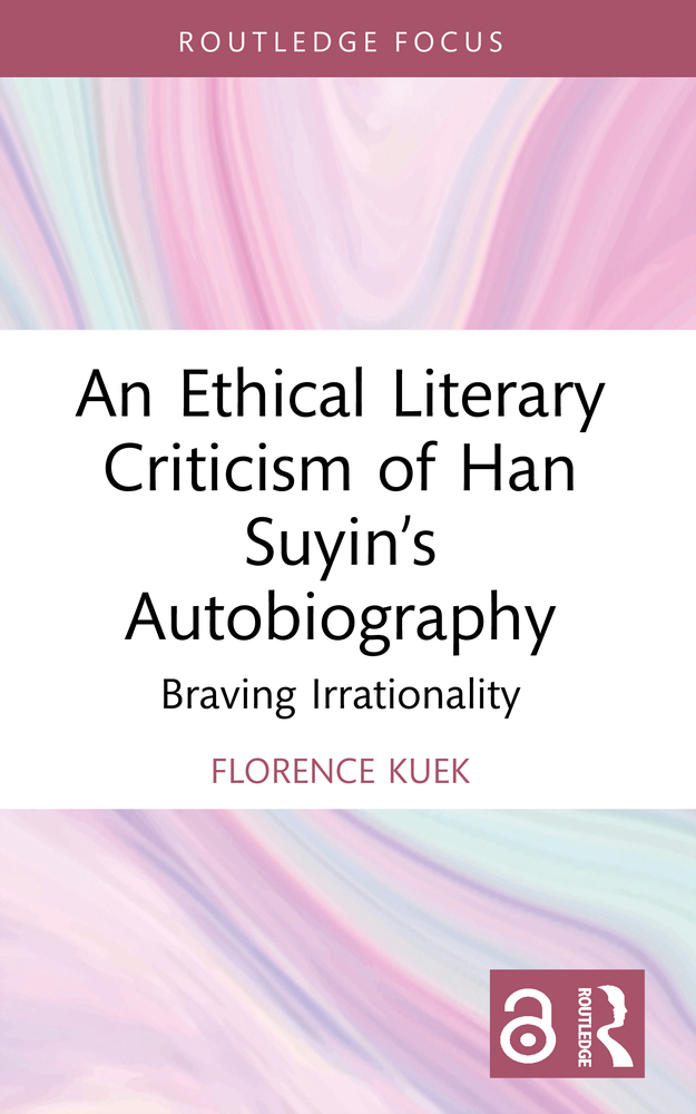 An Ethical Literary Criticism of Han Suyin's Autobiography: Braving Irrationality cover