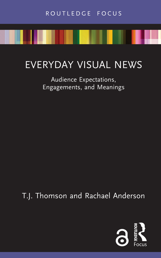Everyday Visual News: Audience Expectations, Engagements, and Meanings cover