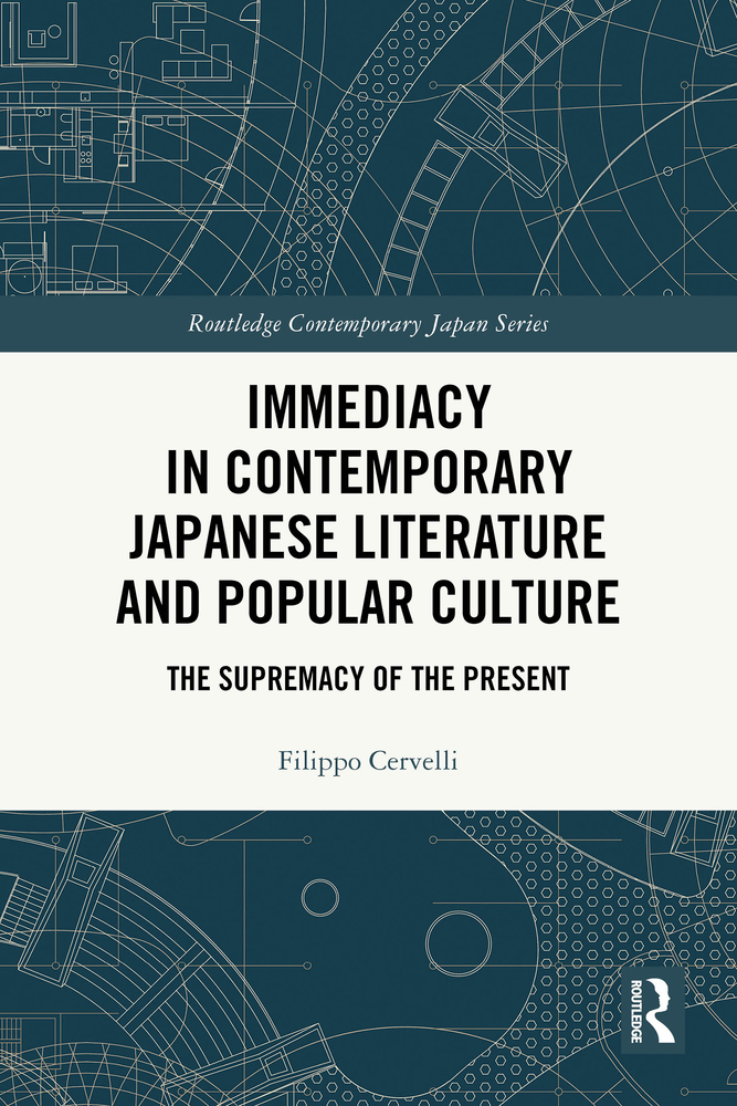 Immediacy in Contemporary Japanese Literature and Popular Culture: The Supremacy of the Present cover