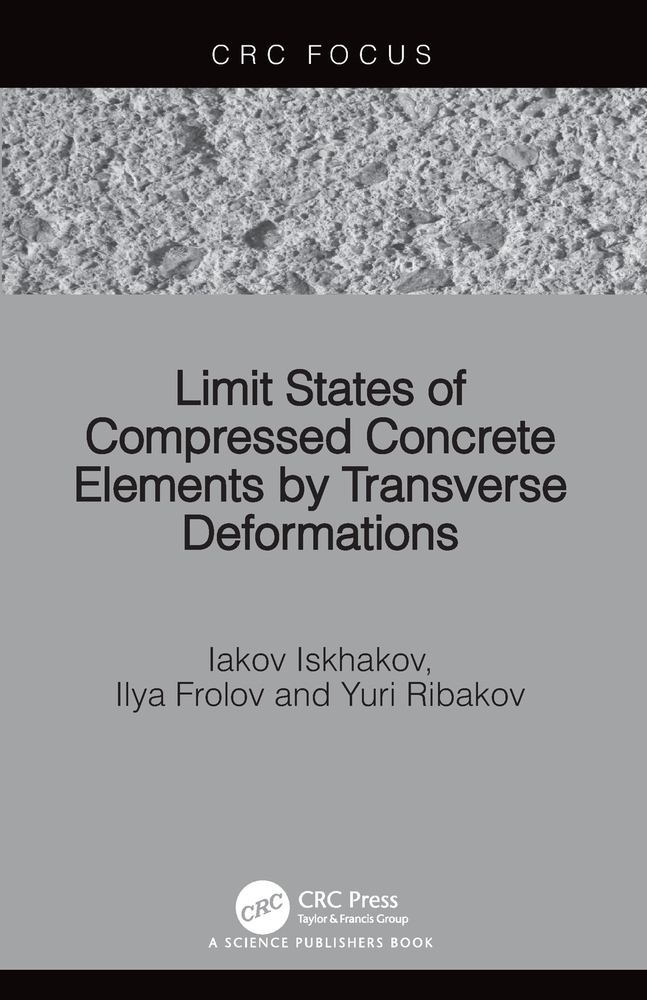 Limit States of Compressed Concrete Elements by Transverse Deformations cover