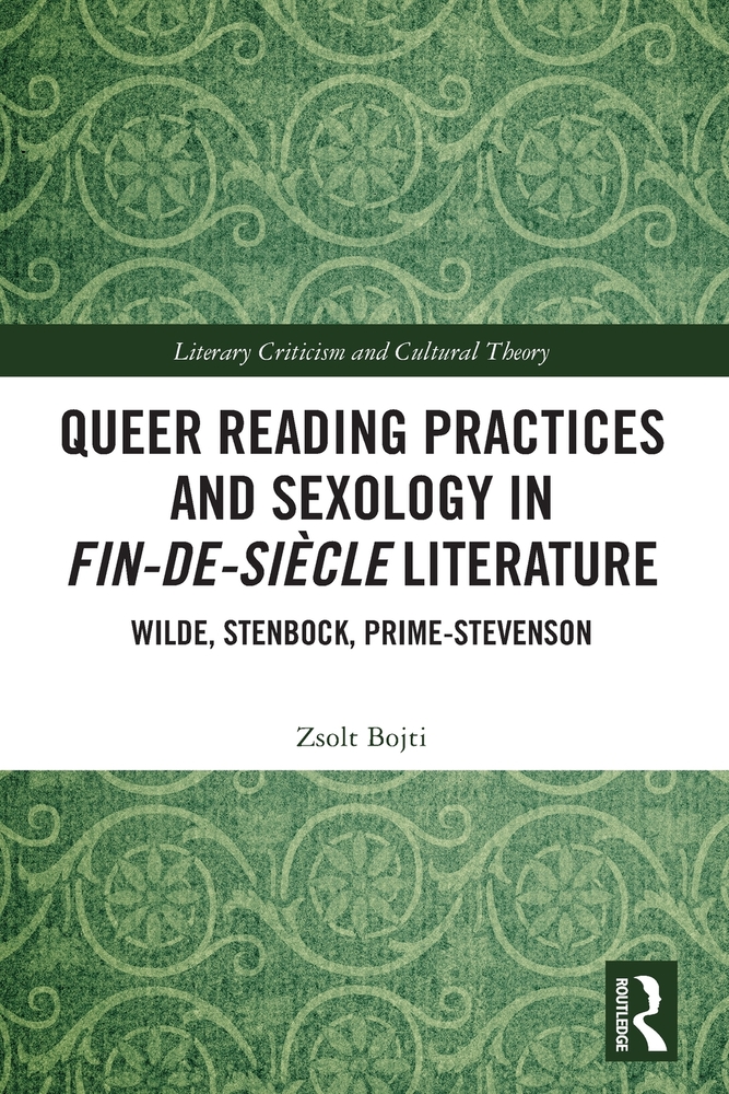 Queer Reading Practices and Sexology in Fin-De-Siècle Literature: Wilde, Stenbock, Prime-Stevenson cover