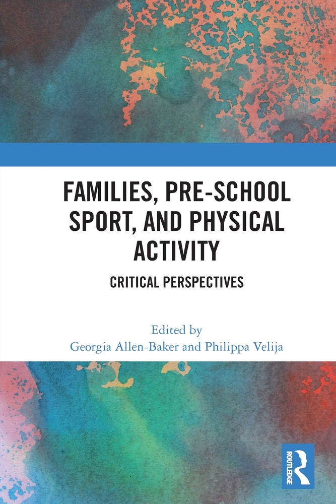 Families, Pre-School Sport, and Physical Activity: Critical Perspectives cover