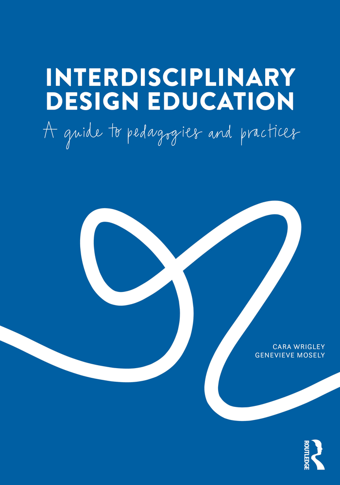 Interdisciplinary Design Education: A Guide to Pedagogies and Practices cover