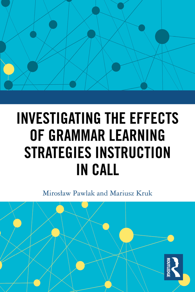 Investigating the Effects of Grammar Learning Strategies Instruction in CALL cover
