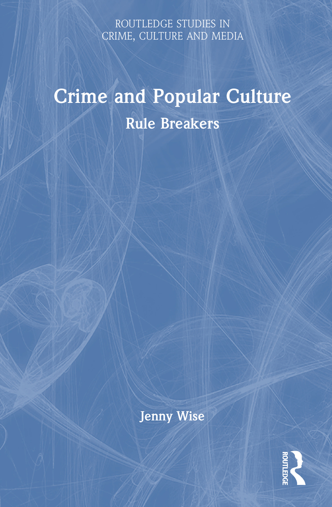 Crime and Popular Culture: Rule Breakers cover