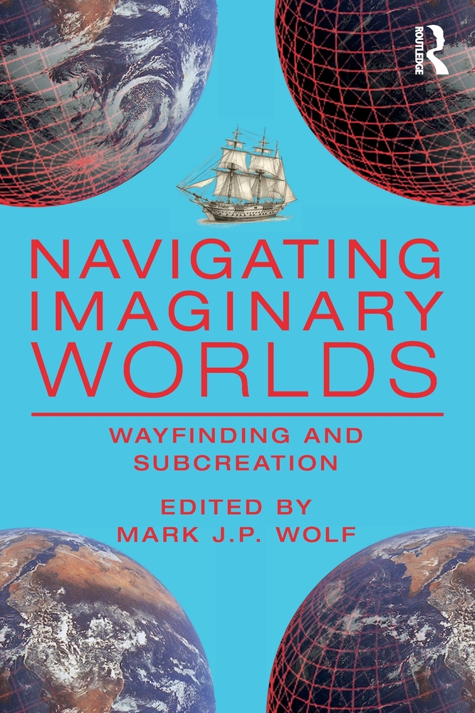 Navigating Imaginary Worlds: Wayfinding and Subcreation cover