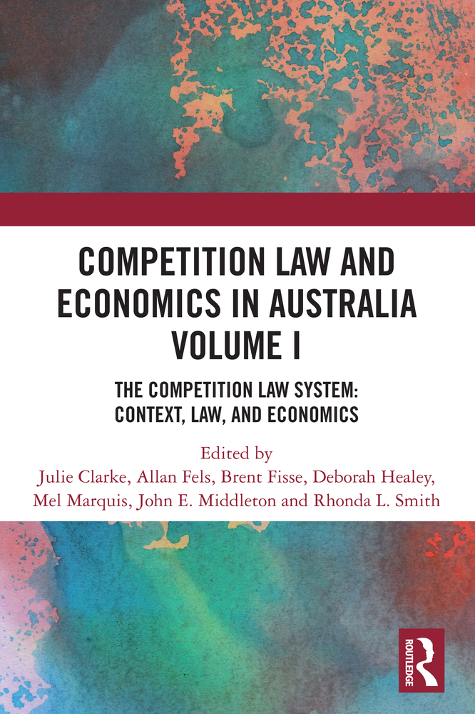 Competition Law and Economics in Australia, Volume I: The Competition Law System: Context, Law, and Economics cover