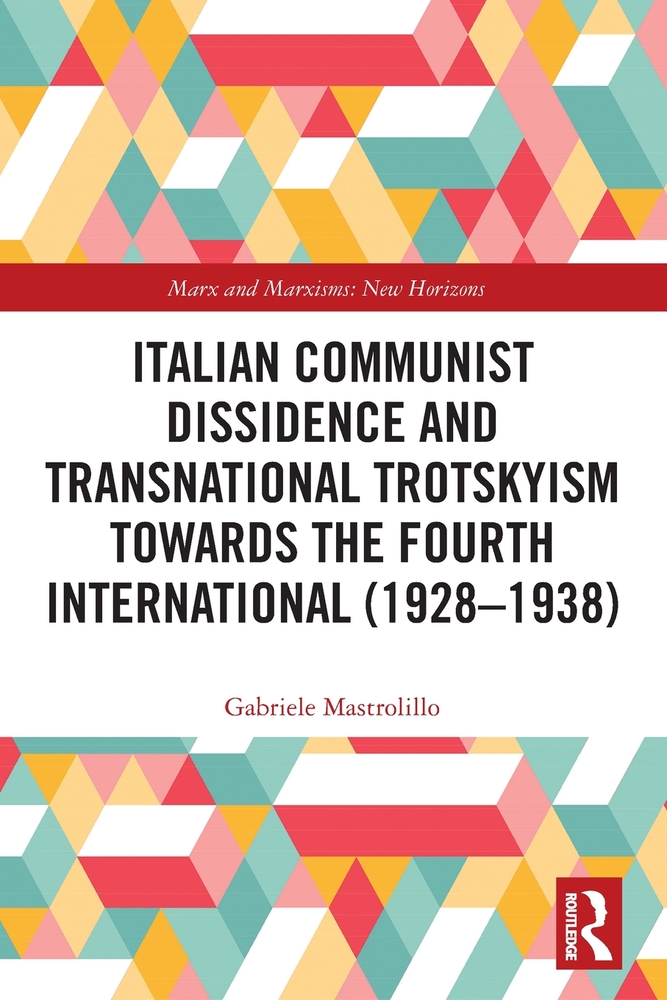 Italian Communist Dissidence and Transnational Trotskyism towards the Fourth International (1928-1938) cover