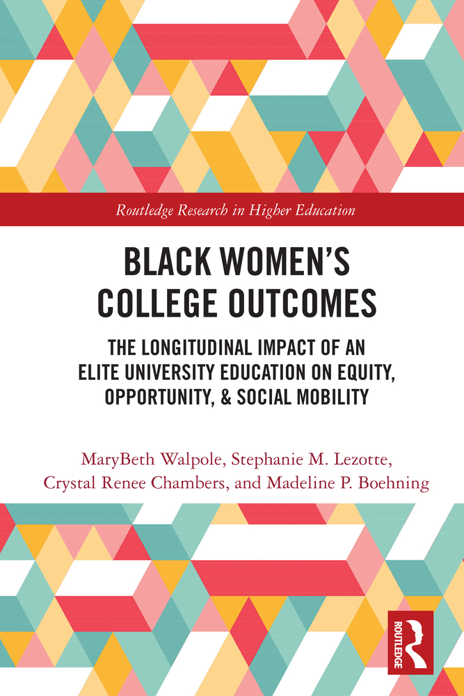Black Women's College Outcomes: The Longitudinal Impact of an Elite University Education on Equity, Opportunity, & Social Mobility cover