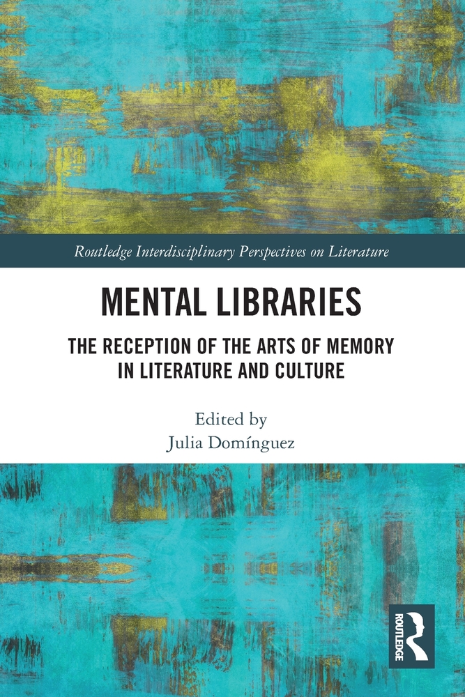 Mental Libraries: The Reception of the Arts of Memory in Literature and Culture cover