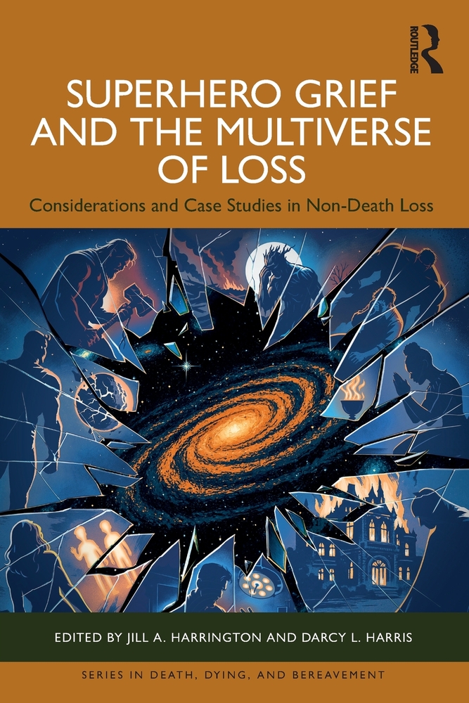 Superhero Grief and the Multiverse of Loss: Considerations and Case Studies in Non-Death Loss cover