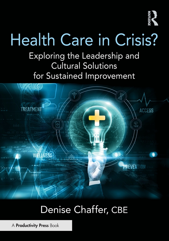 Health Care in Crisis?: Exploring the Leadership and Cultural Solutions for Sustained Improvement cover