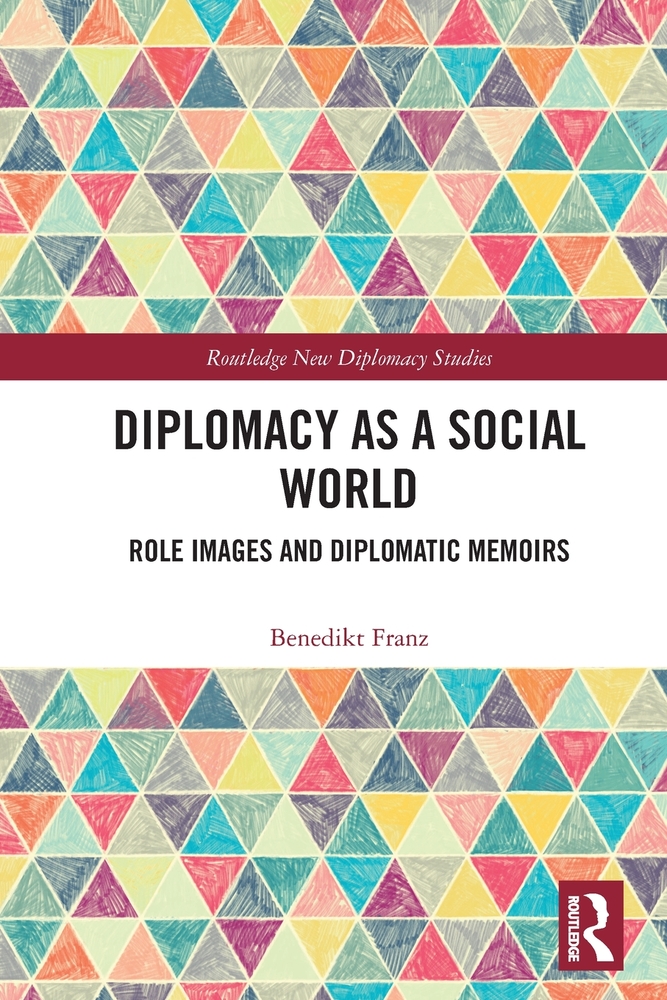 Diplomacy as a Social World: Role Images and Diplomatic Memoirs cover