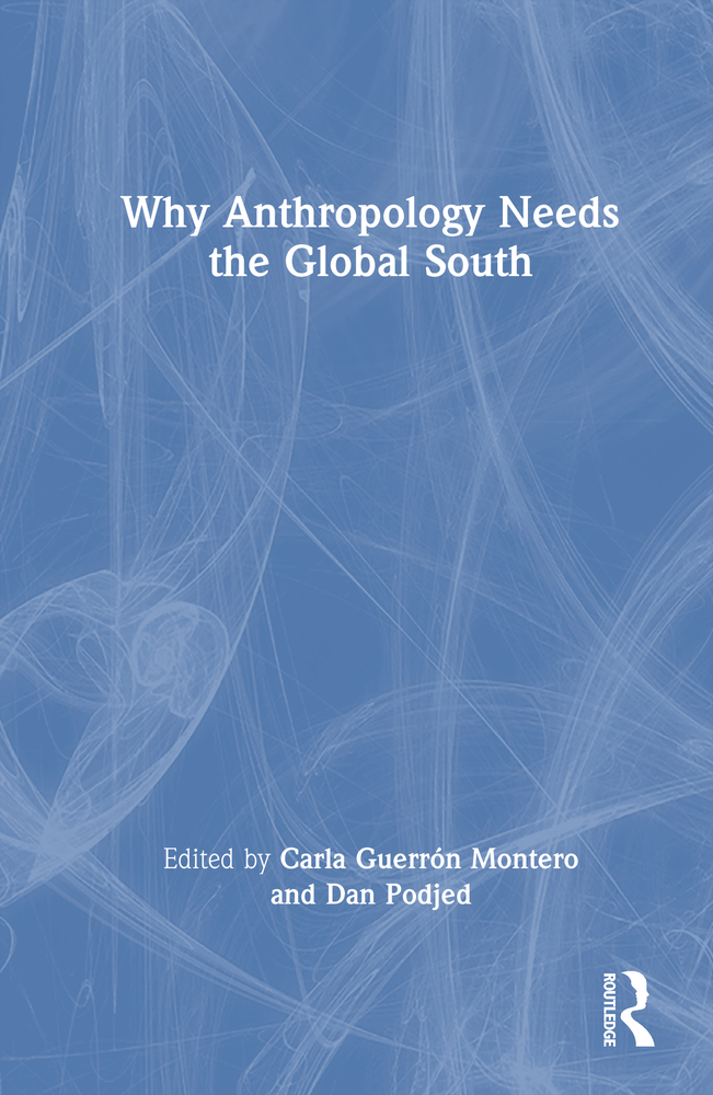 Why Anthropology Needs the Global South cover
