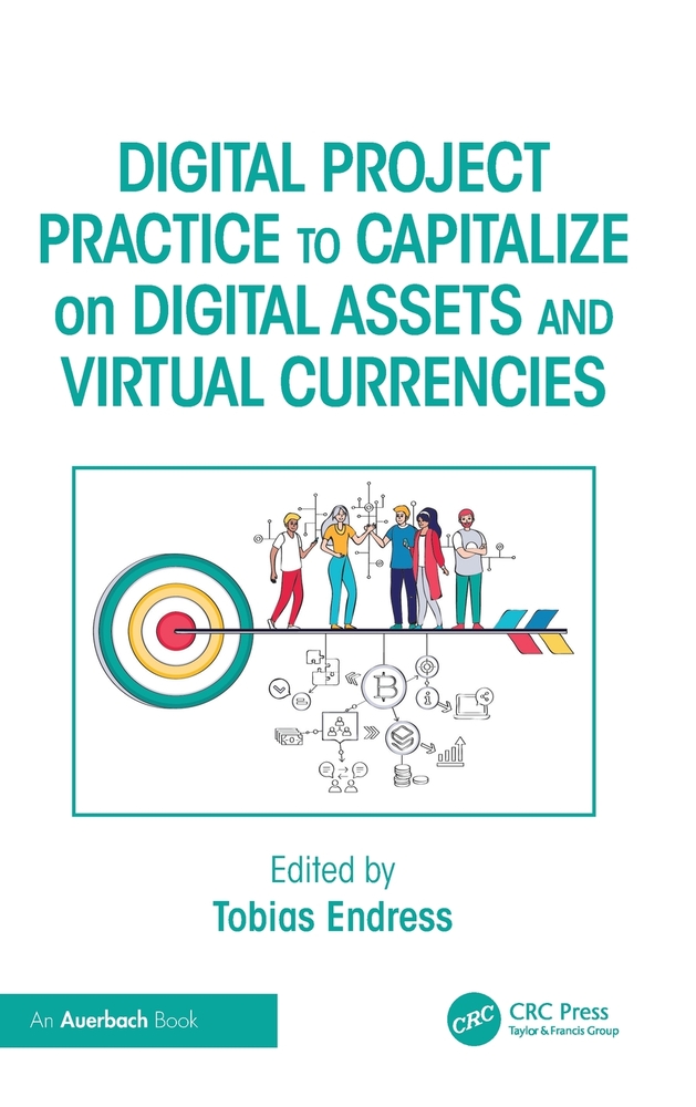 Digital Project Practice to Capitalize on Digital Assets and Virtual Currencies cover