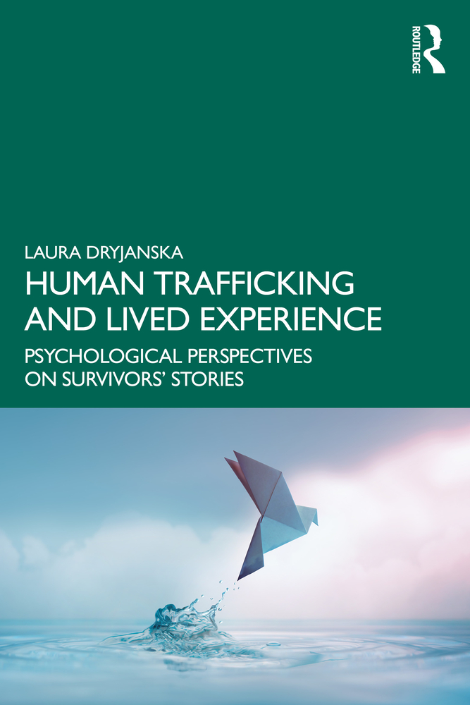 Human Trafficking and Lived Experience: Psychological Perspectives on Survivors' Stories cover