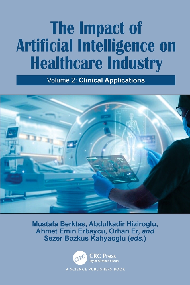 The Impact of Artificial Intelligence on Healthcare Industry: Volume 2: Clinical Applications cover