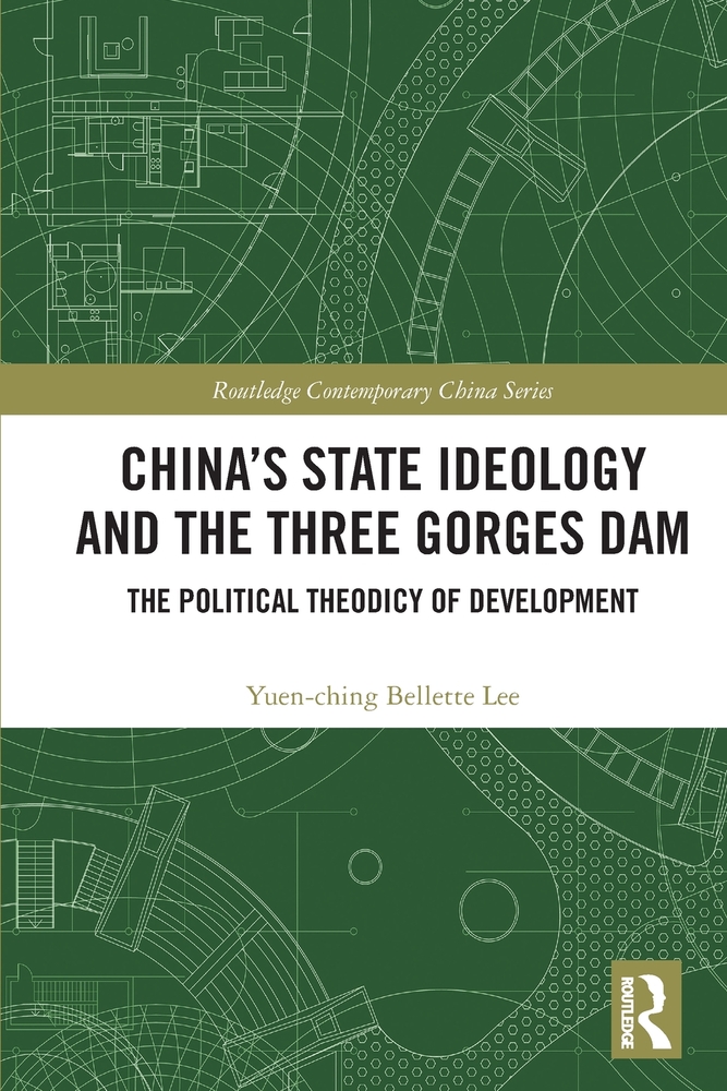 China's State Ideology and the Three Gorges Dam: The Political Theodicy of Development cover