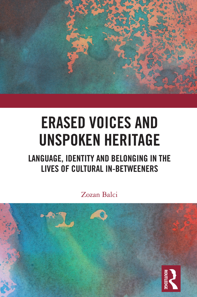 Erased Voices and Unspoken Heritage: Language, Identity and Belonging in the Lives of Cultural In-betweeners cover