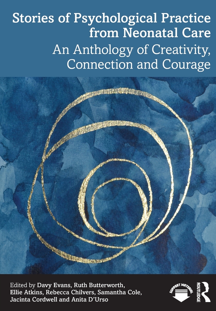 Stories of Psychological Practice from Neonatal Care: An Anthology of Creativity, Connection and Courage cover